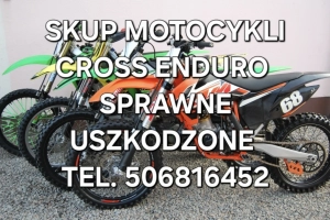 SKUP MOTOCYKLI CROSS CROSSY CROSSÓW ENDURO TRIAL QUADÓW QUAD QUADY